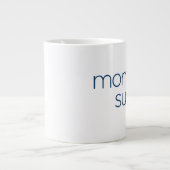 Mornings Suck - grootte JUMBO Grote Koffiekop (Voorkant)