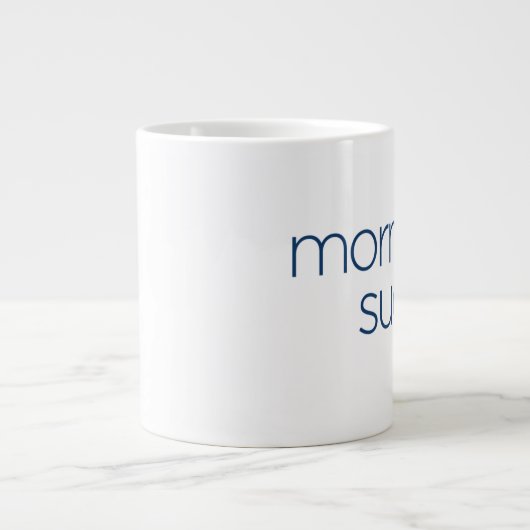 Mornings Suck - grootte JUMBO Grote Koffiekop (Voorkant)