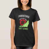 Moroccans Can Do Anything Just Slower Morocco T-shirt (Voorkant)