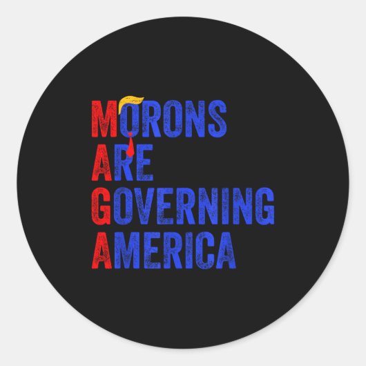 Morons Are Governing America Funny Trump 2024  Ronde Sticker (Voorkant)