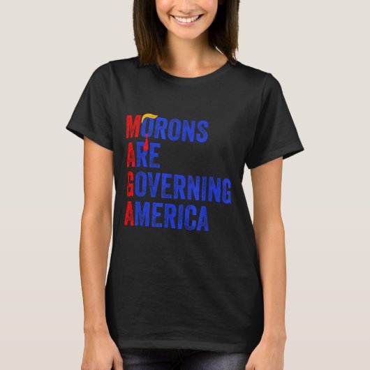 Morons Are Governing America Funny Trump 2024  T-shirt (Voorkant)