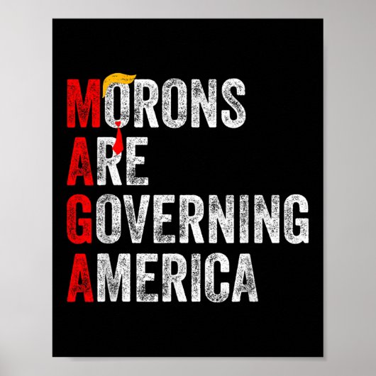 Morons regeren Amerika Grappig Trump 2024 Poster (Voorkant)