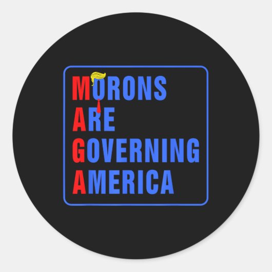 Morons regeren Amerika Grappig Trump 2024 Ronde Sticker (Voorkant)