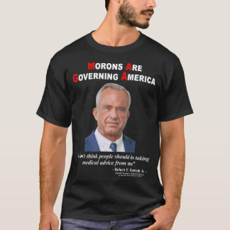 Morons regeren Amerika RFK Jr MAHA MAGA T-shirt
