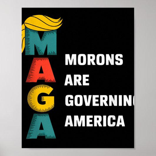 Morons regeren Amerika Trump grappig Poster (Voorkant)