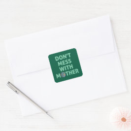 Morre met moeder! vierkante sticker