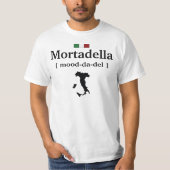 MORTADELLA - mood da del FUNNY ITALIAANS SHIRT (Voorkant)