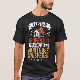 Mortgage Whisperer Mortgage Loan Officer Mortgage  T-shirt