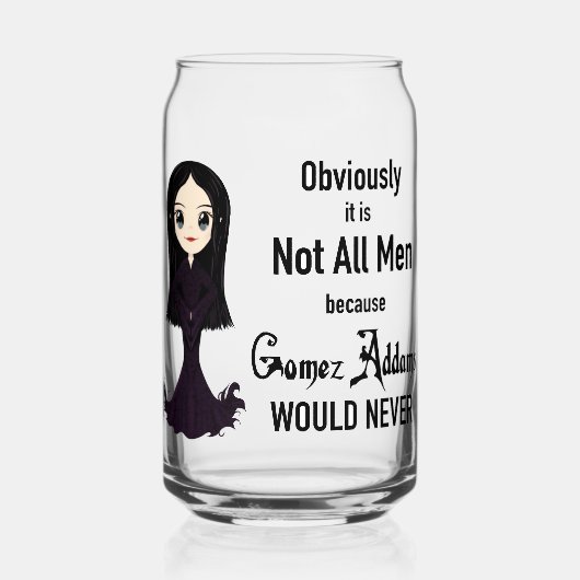 Morticia Niet alle Mannen kunnen Blikvorm Glas (Voorkant)