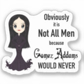 Morticia Niet alle Mannen Sticker (Voorkant)