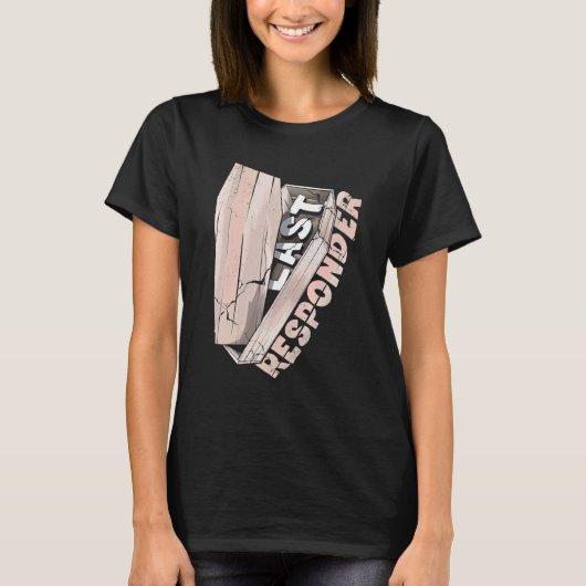 Mortician Mortuary Funeral Director Last Responder T-shirt (Voorkant)