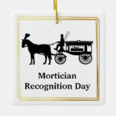 Mortician Recognition Day Ornament (Voorkant)