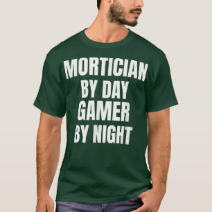 Morticiste tegen dag gamer bij nacht T-shirt