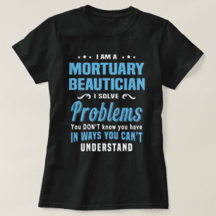 Mortuary Beautician T-shirt