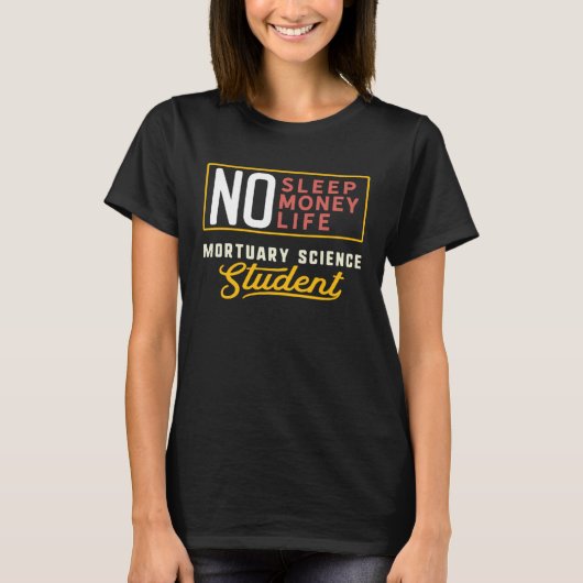 Mortuary Science Major Studen Afstuderen T-shirt (Voorkant)