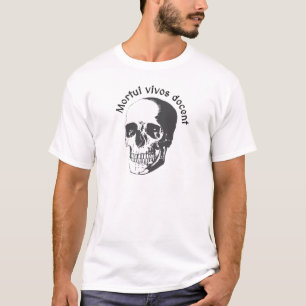 Mortui vivos docent - De doden leren het leven T-shirt