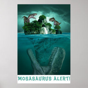 Mosasaurus Alert! Poster