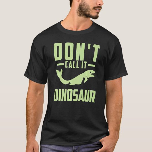 Mosasaurus Prehistorische Dont Noem Het Dinosaurus T-shirt (Voorkant)