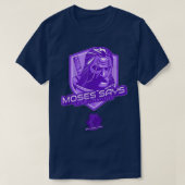 Moses Says T-shirt (Design voorkant)