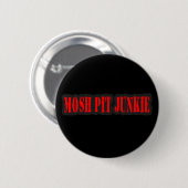 MOSH PIT JUNKIE punk rots Ronde Button 5,7 Cm (Voorkant /achterkant)