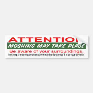 Moshing kan plaatsvinden bumpersticker