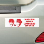 Moskou Mitch en Leningrad Lindsey Bumpersticker (Op auto)