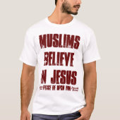 Moslims geloven in Jezus (pbuh) T-shirt (Voorkant)