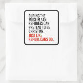 Moslims kunnen net als Repu doen alsof ze Christel Vierkante Sticker (Tas)
