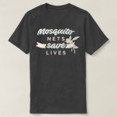Mosquito Nets Save Lives Antimalaria design T-shirt (Design voorkant)