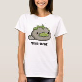 Moss-tache Funny Mustache Pun T-shirt (Voorkant)