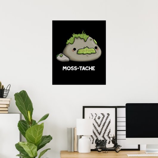 Moss-tache Grappige snor Pun Dark BG Poster (Thuiskantoor)