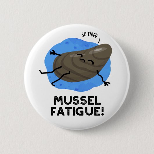 Mossel Vermoeidheid Funny Animal Musea Pun Ronde Button 5,7 Cm (Voorkant)
