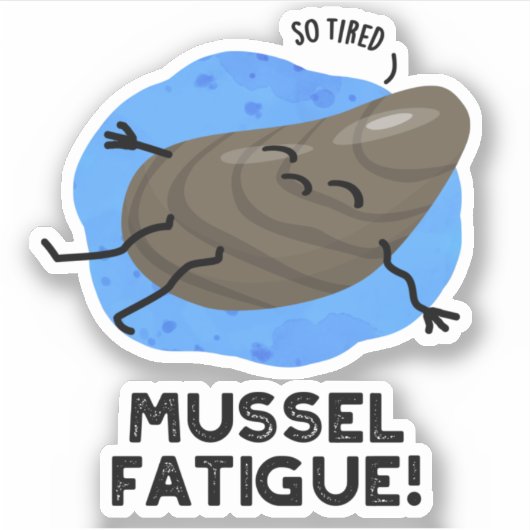 Mossel Vermoeidheid Funny Animal Musea Pun Sticker (Voorkant)