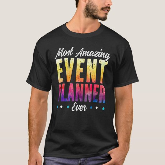 Most Amazing Event Planner Ever Job Event Planning T-shirt (Voorkant)