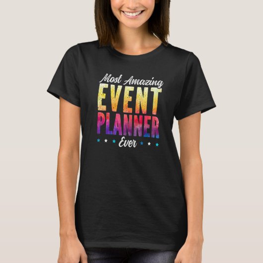 Most Amazing Event Planner Ever Job Event Planning T-shirt (Voorkant)