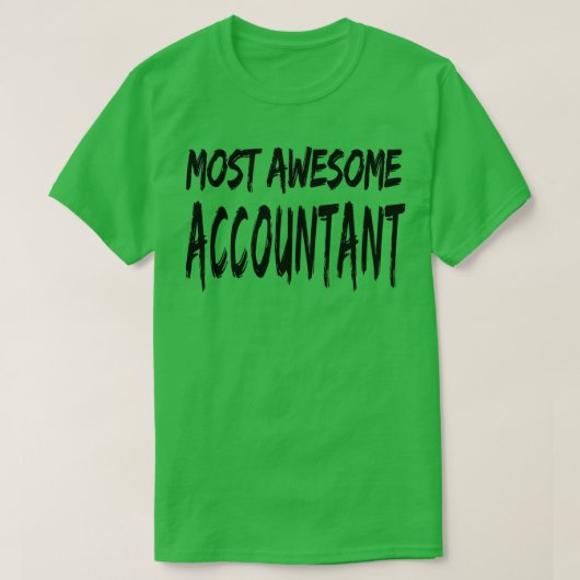 Most Awesome Accountant 1 T-shirt (Design voorkant)