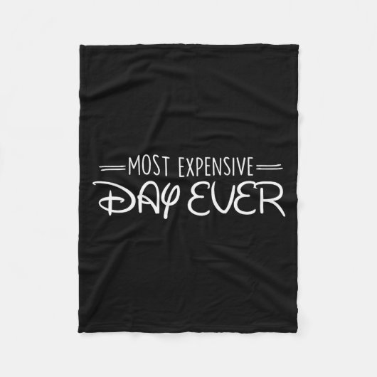 Most Expensive Day Ever Funny Travel Vacation Sayi Fleece Deken (Voorkant)