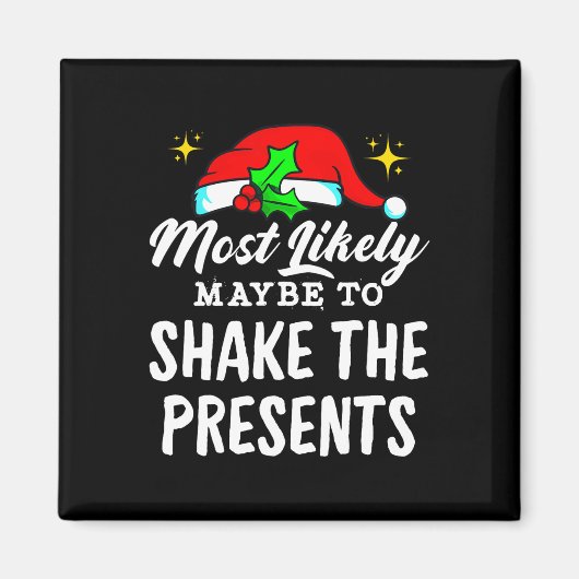 Most Likely Maybe To Shake The Presents Funny Chri Magneet (Voorkant)