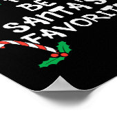 Most Likely Santas Favorite Christmas Xmas Family  Poster (Hoek)