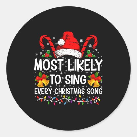 Most Likely Sing Every Christmas Song Xmas Family  Ronde Sticker (Voorkant)
