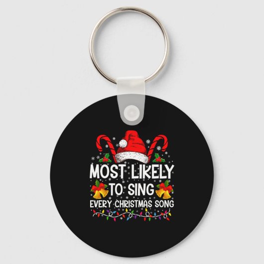Most Likely Sing Every Christmas Song Xmas Family  Sleutelhanger (Voorkant)