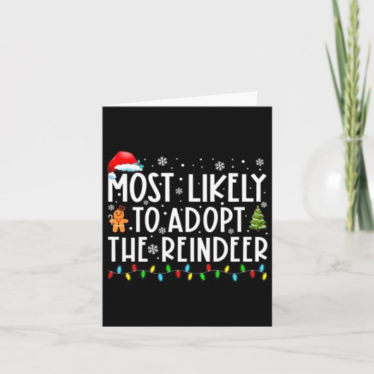 Most Likely To Adopt The Reindeer Funny Christmas  Kaart (Voorkant)