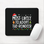 Most Likely To Adopt The Reindeer Funny Christmas Muismat (Met muis)