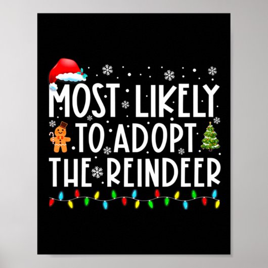 Most Likely To Adopt The Reindeer Funny Christmas  Poster (Voorkant)