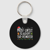 Most Likely To Adopt The Reindeer Funny Christmas  Sleutelhanger (Voorkant)