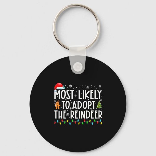 Most Likely To Adopt The Reindeer Funny Christmas  Sleutelhanger (Voorkant)