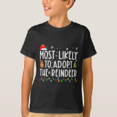 Most Likely To Adopt The Reindeer Funny Christmas T-shirt (Voorkant)