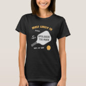 Most Likely To Apologize Too Much Pickleball T-shirt (Voorkant)