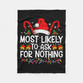 Most Likely To Ask For Nothing Christmas Matching Fleece Deken (Voorkant)