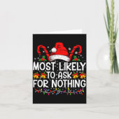 Most Likely To Ask For Nothing Christmas Matching  Kaart (Voorkant)
